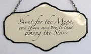 Sign: Shoot for the moon...